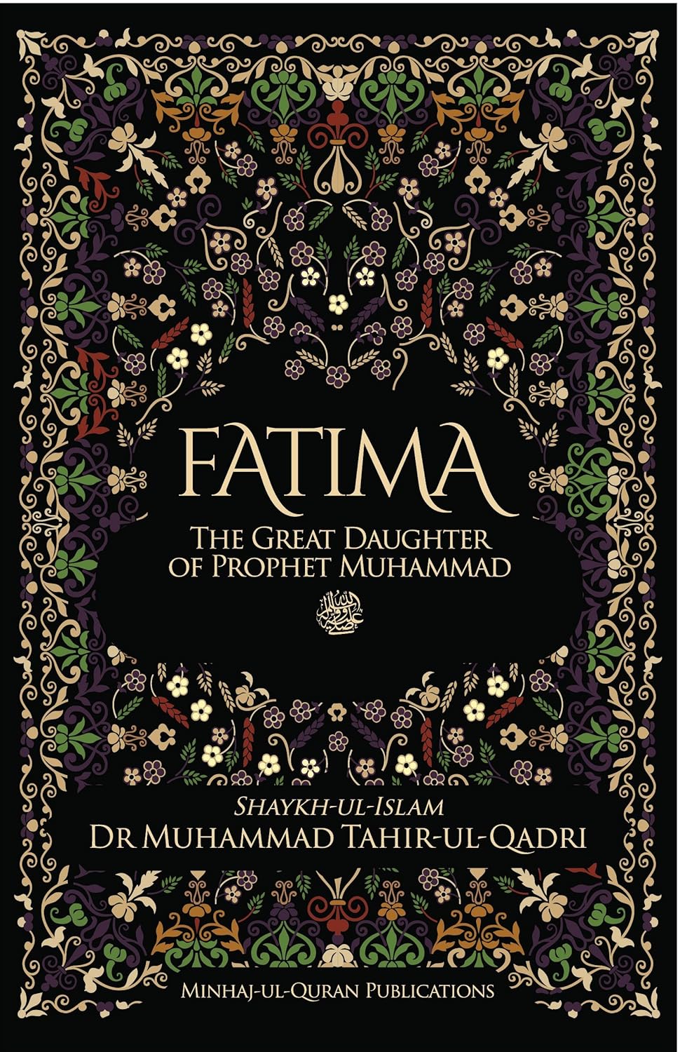 Picture of Fatima the Great Daughter of Prophet Muhammad by Muhammad Tahir-ul-Qadri (Paperback)