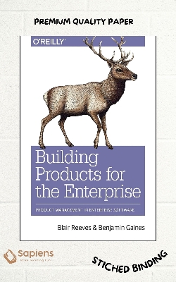 Picture of Building Products for the Enterprise: Product Management in Enterprise Software by Blair Reeves & Benjamin Gaines (Paperback)