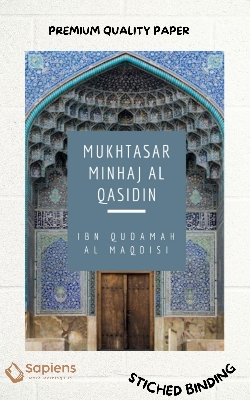 Picture of Mukhtasar Minhaj Al Qasidin (Towards the Hereafter) by Ibn Qudamah Al Maqdisi (Paperback)