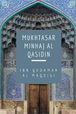 Picture of Mukhtasar Minhaj Al Qasidin (Towards the Hereafter) by Ibn Qudamah Al Maqdisi (Paperback)