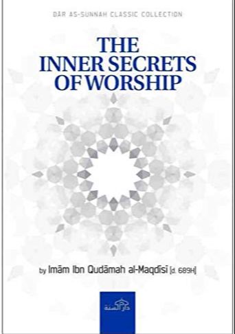 Picture of The Inner Secrets of Worship by Imam Ibn Qudamah Al-Maqdisi (Paperback)