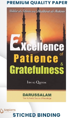 Picture of Excellence Of Patience And Gratefulness by Ibn Qayyim Al Jawziyyah (Paperback)