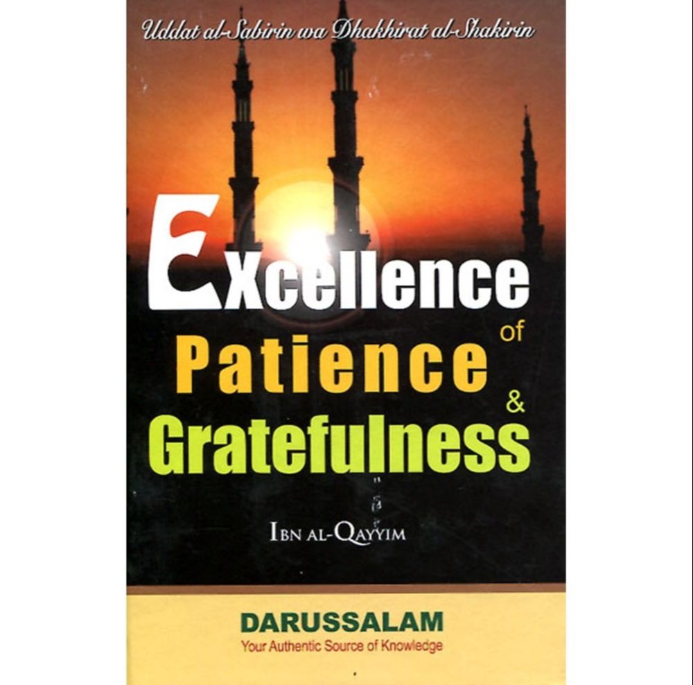 Picture of Excellence Of Patience And Gratefulness by Ibn Qayyim Al Jawziyyah (Paperback)
