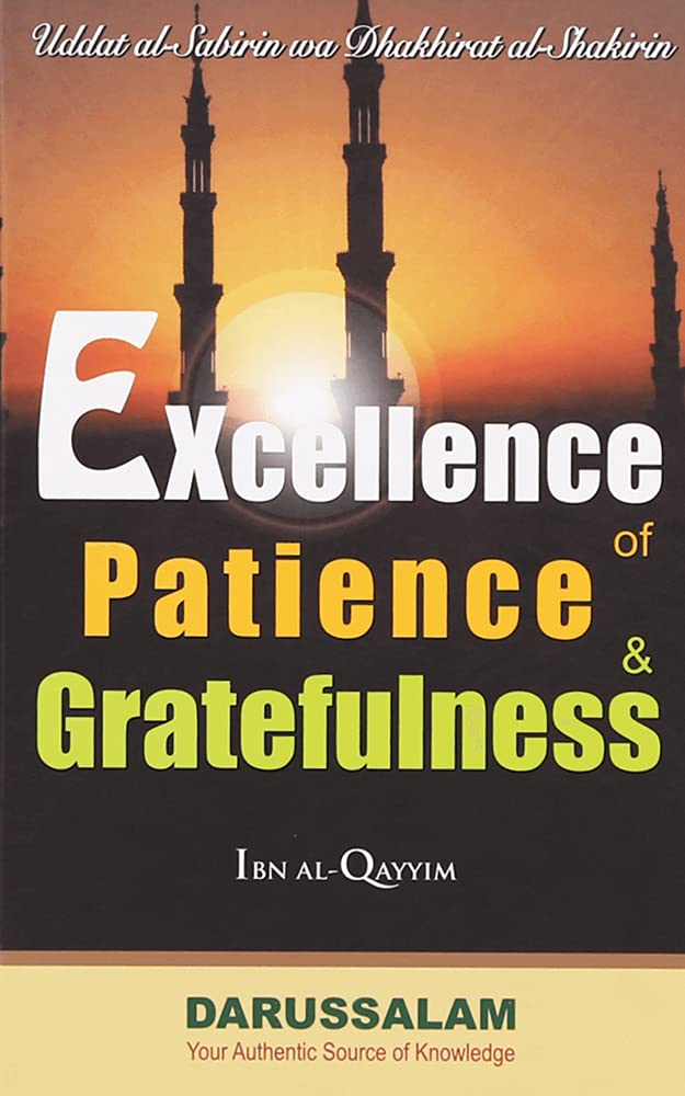 Picture of Excellence Of Patience And Gratefulness by Ibn Qayyim Al Jawziyyah (Paperback)