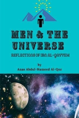 Picture of Men & The Universe: Reflections of Ibn Al-Qayyem by Anas Abdul-Hameed Al-Qoz (Paperback)
