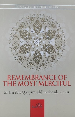 Picture of REMEMBRANCE OF THE MOST MERCIFUL by Imam Ibn Qayyim al Jawziyyah (Paperback)