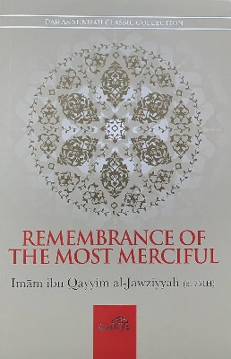 Picture of REMEMBRANCE OF THE MOST MERCIFUL by Imam Ibn Qayyim al Jawziyyah (Paperback)