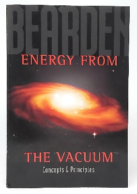 Picture of Energy from the vacuum: Concepts & principles by T. E Bearden (Paperback)
