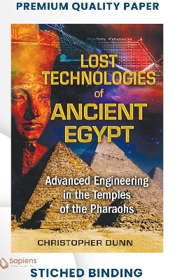 Picture of Lost Technologies of Ancient Egypt: Advanced Engineering in the Temples of the Pharaohs by Christopher Dunn (Paperback)