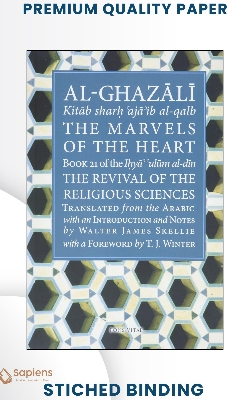 Picture of The Marvels of the Heart: Science of the Spirit (Ihya Ulum Al-Din/ The Revival of the Religious Sciences, 21) by Al-Ghazali (Paperback)