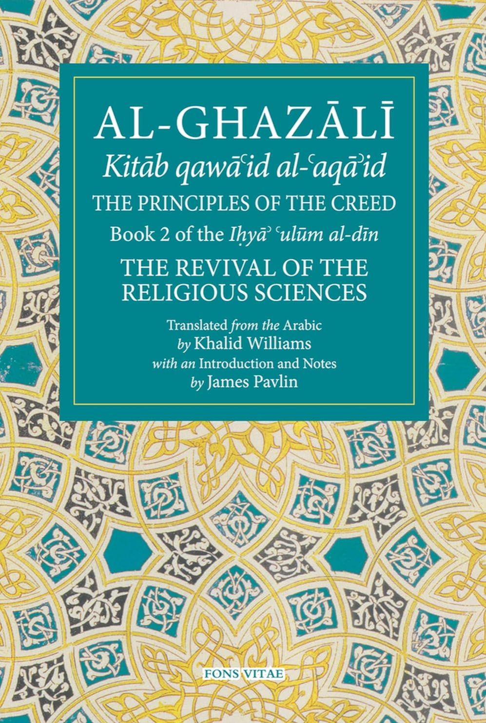 Picture of The Principles of the Creed: Book 2 of the Revival of the Religious Sciences by Khalid Williams (Paperback)