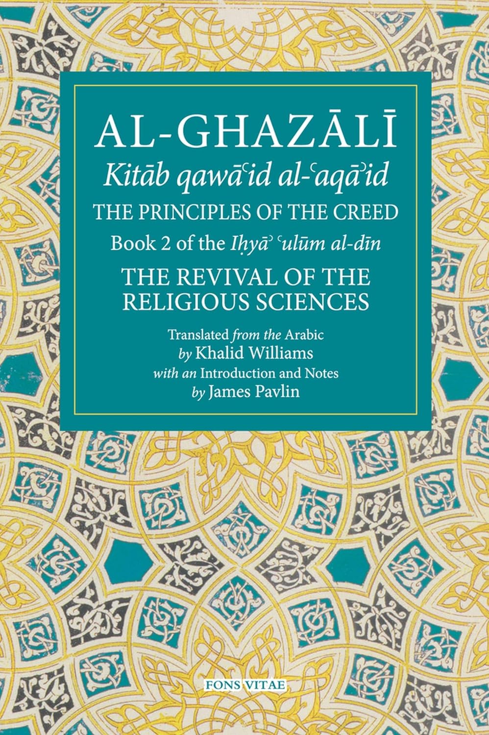Picture of The Principles of the Creed: Book 2 of the Revival of the Religious Sciences by Khalid Williams (Paperback)