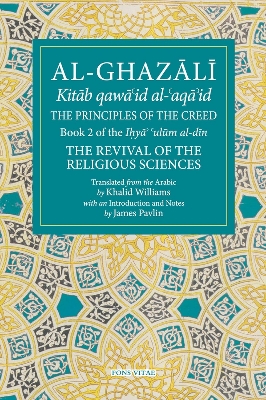 Picture of The Principles of the Creed: Book 2 of the Revival of the Religious Sciences by Khalid Williams (Paperback)