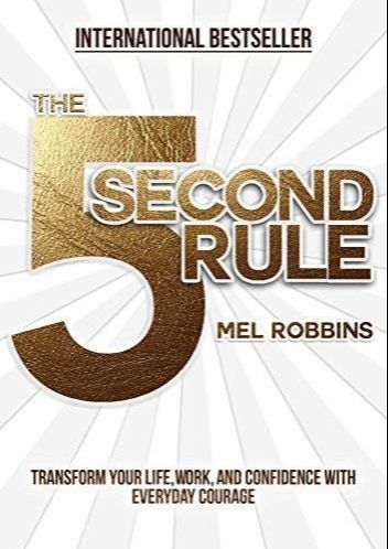 Picture of The 5 Second Rule: Transform your Life, Work, and Confidence with Everyday Courage by Mel Robbins (Paperback)