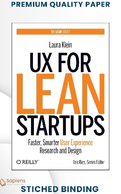 Picture of UX for Lean Startups: Faster, Smarter User Experience Research and Design by Laura Klein (Paperback)