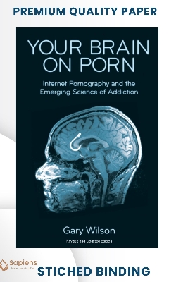 Picture of Your Brain on Por*: Internetgraphy and the Emerging Science of Addiction by Gary Wilson