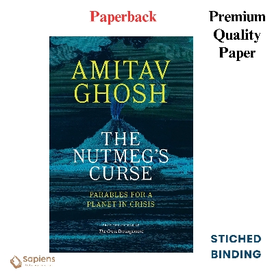 Picture of The Nutmeg's Curse: Parables for a Planet in Crisis by Amitav Ghosh (Paperback)