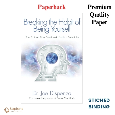 Picture of Breaking The Habit of Being Yourself: How to Lose Your Mind and Create a New One by Dr. Joe Dispenza (Paperback)