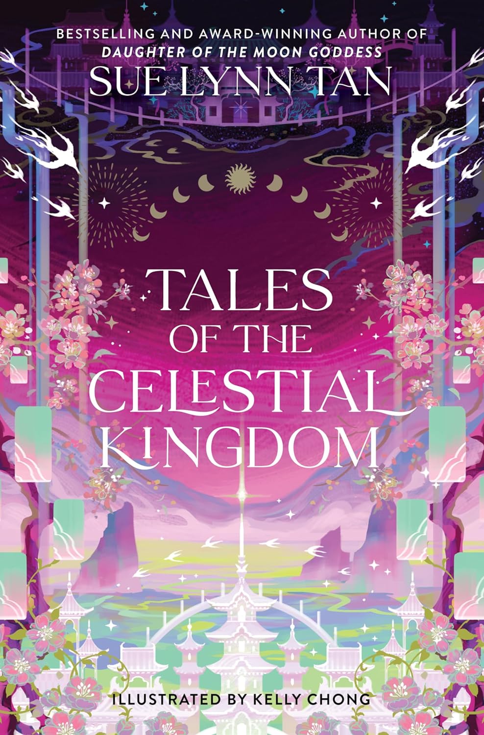Picture of Tales of the Celestial Kingdom: Enchanting Tales of Gods, Creatures, and Mythology (Celestial Kingdom, 3) by Sue Lynn Tan Sue Lynn Tan (Paperback)