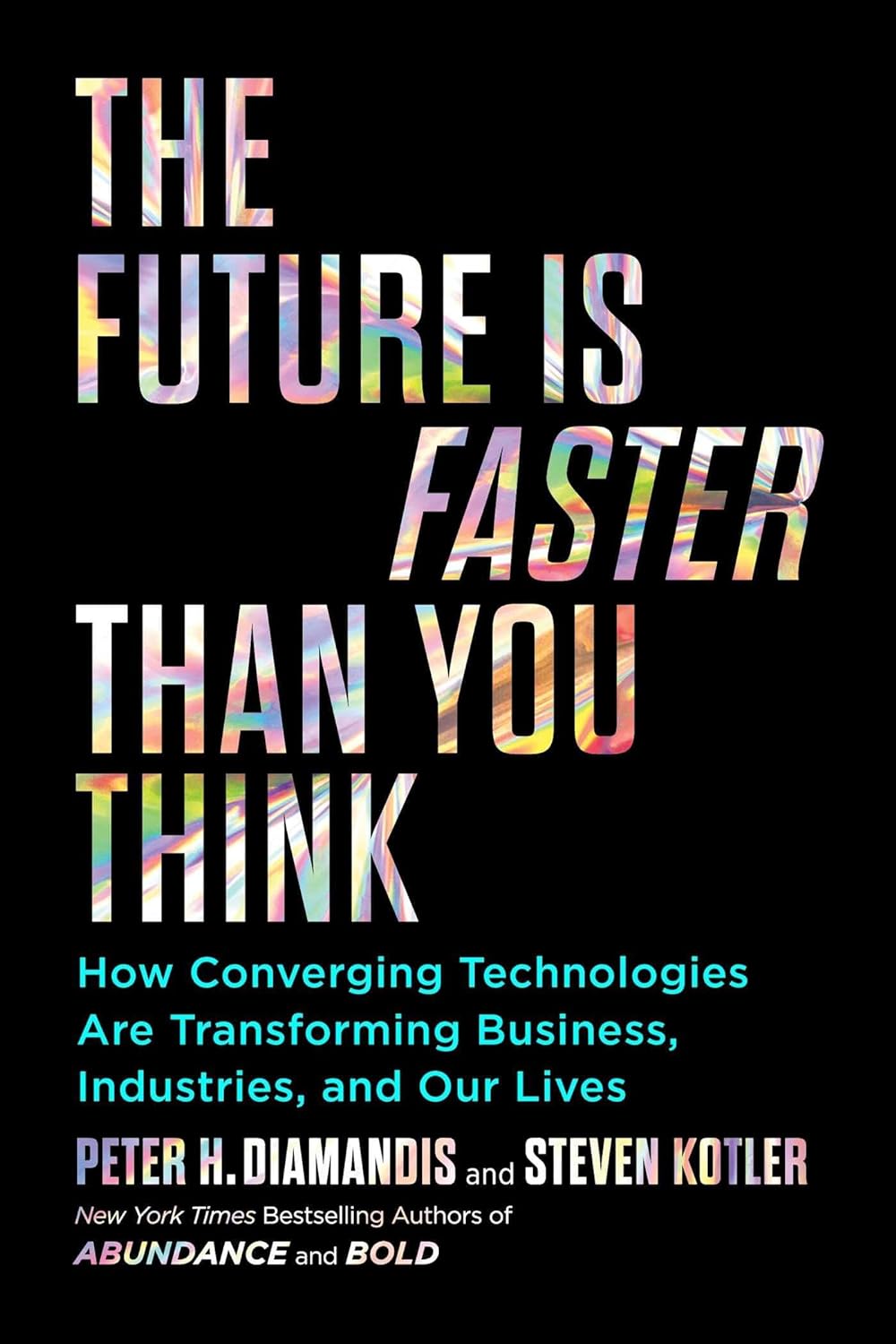 Picture of The Future Is Faster Than You Think by Peter Diamandis and Steven Kotler (Paperback)