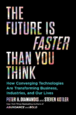 Picture of The Future Is Faster Than You Think by Peter Diamandis and Steven Kotler (Paperback)