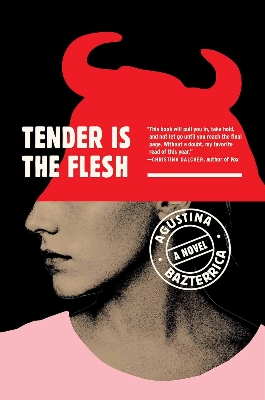 Picture of Tender Is the Flesh by Agustina Bazterrica (Paperback)