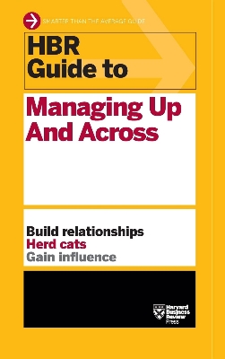 Picture of HBR Guide to Managing Up and Across (HBR Guide Series) by Harvard Business Review (Paperback)