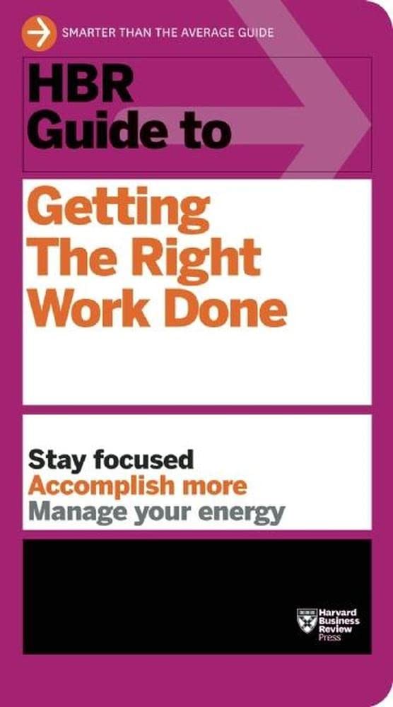 Picture of HBR Guide to Getting the Right Work Done (HBR Guide Series) by Harvard Business Review (Paperback)