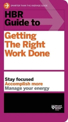 Picture of HBR Guide to Getting the Right Work Done (HBR Guide Series) by Harvard Business Review (Paperback)