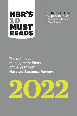 Picture of HBR's 10 Must Reads 2022: The Definitive Management Ideas of the Year from Harvard Business Review by Harvard Business Review (Paperback)