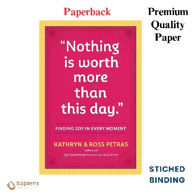 Picture of Nothing Is Worth More Than This Day by Kathryn Petras and Ross Petras (Paperback)