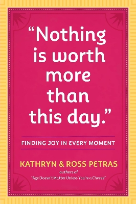 Picture of Nothing Is Worth More Than This Day by Kathryn Petras and Ross Petras (Paperback)