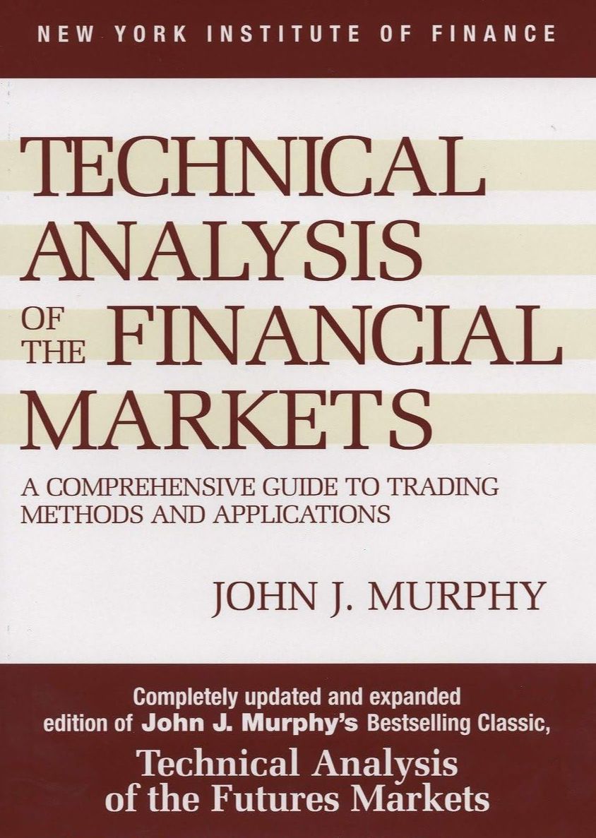 Picture of Technical Analysis of the Financial Markets by John J. Murphy (Paperback)
