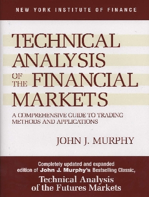 Picture of Technical Analysis of the Financial Markets by John J. Murphy (Paperback)
