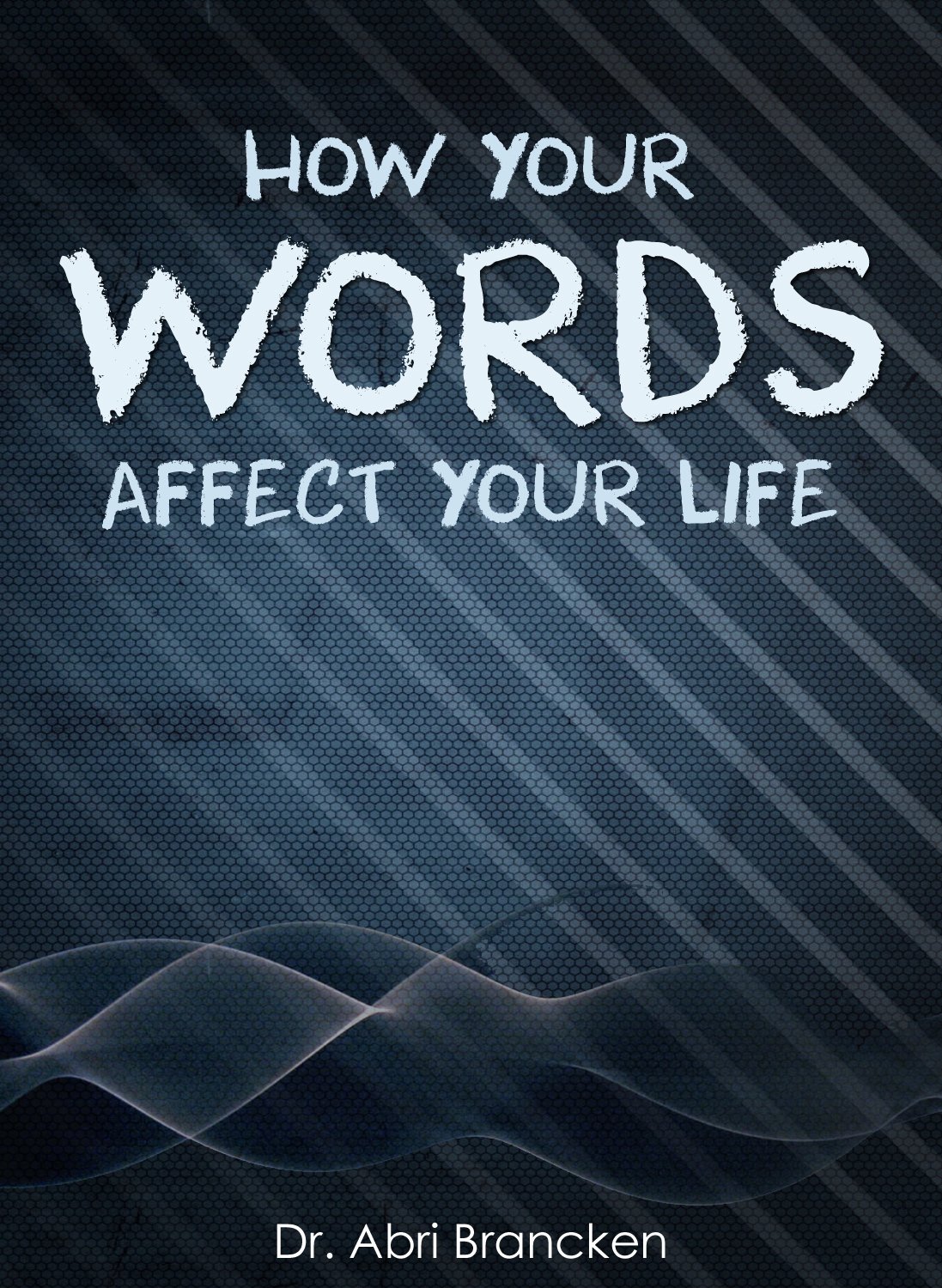 Picture of How Your Words Affect Your Life: Death and life is in the power of the tongue by Brancken, Abri (Paperback)