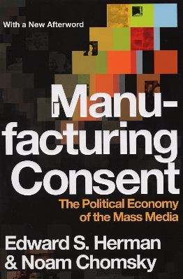 Picture of Manufacturing Consent: The Political Economy of the Mass Media by Edward S. Herman (Paperback)