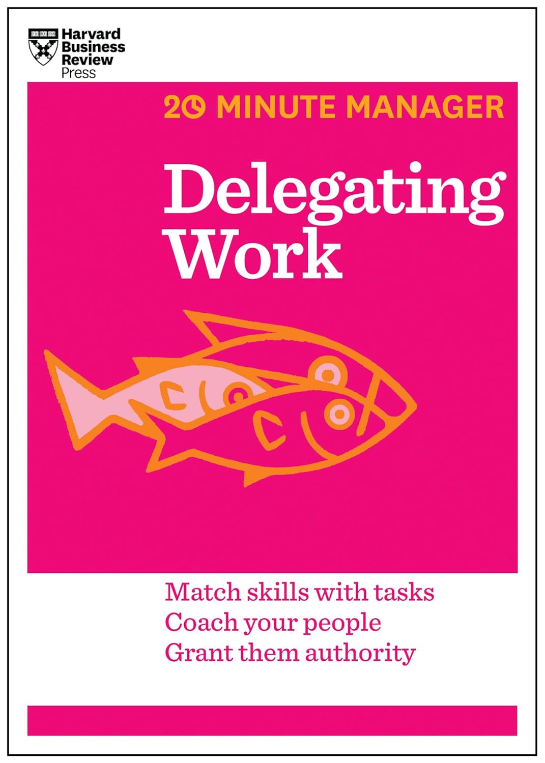 Picture of Delegating Work (HBR 20-Minute Manager Series) by Harvard Business Review (Paperback)