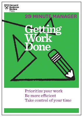 Picture of Getting Work Done (HBR 20-Minute Manager Series) by Harvard Business Review (Paperback)