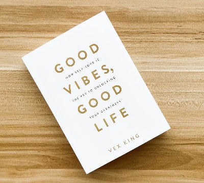 Picture of Good Vibes, Good Life: How Self-Love Is the Key to Unlocking Your Greatness by Vex King (Paperback)