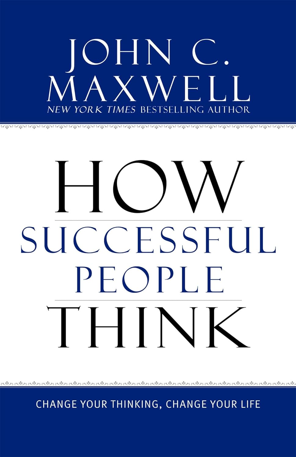 Picture of How Successful People Think: Change Your Thinking, Change Your Life by John C. Maxwell (Paperback)