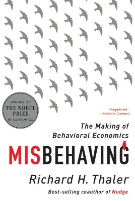 Picture of Misbehaving: The Making of Behavioral Economics by Richard H. Thaler (Paperback)