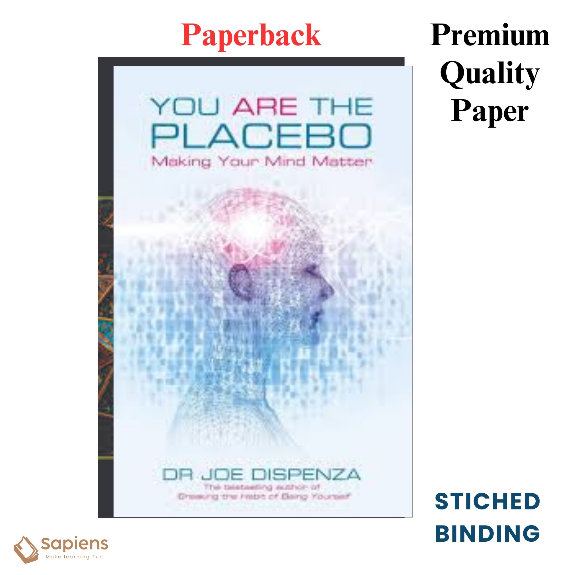 Picture of You Are the Placebo: Making Your Mind Matter by Dr. Dispenza, Joe (Paperback)