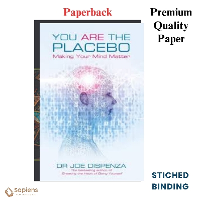 Picture of You Are the Placebo: Making Your Mind Matter by Dr. Dispenza, Joe (Paperback)