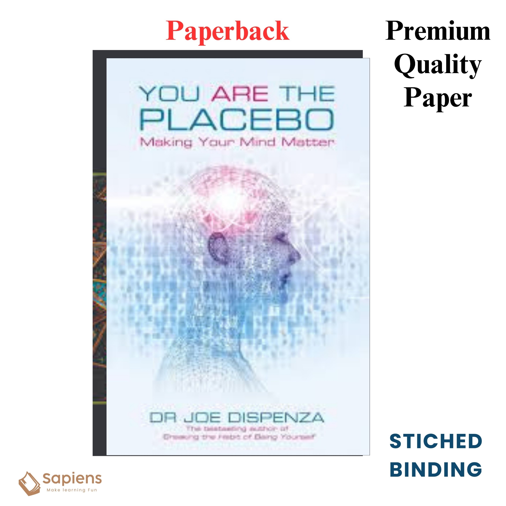 Picture of You Are the Placebo: Making Your Mind Matter by Dr. Dispenza, Joe (Paperback)