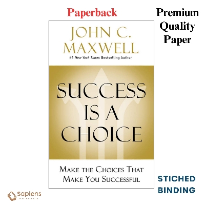 Picture of Success Is a Choice: Make the Choices that Make You Successful by John C. Maxwell (Paperback)