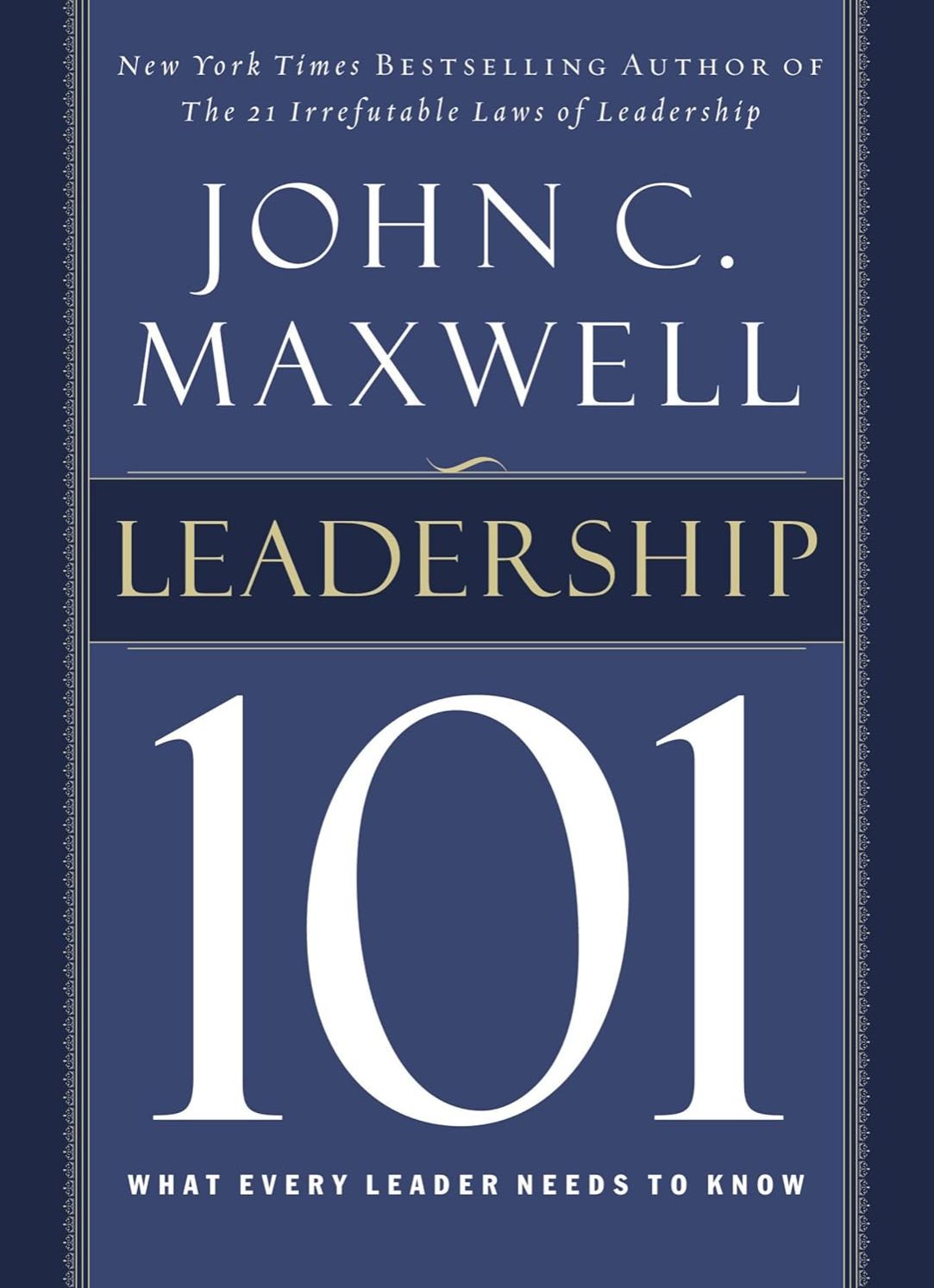 Picture of Leadership 101: What Every Leader Needs to Know by John C. Maxwell (Paperback)