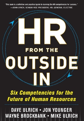 Picture of HR from the Outside In: Six Competencies for the Future of Human Resources (Paperback)