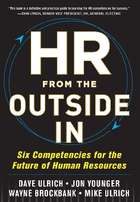 Picture of HR from the Outside In: Six Competencies for the Future of Human Resources (Paperback)
