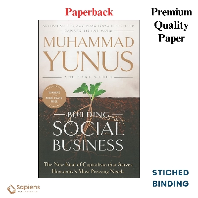 Picture of Building Social Business: The New Kind of Capitalism that Serves Humanity's Most Pressing Needs by Muhammad Yunus (Paperback)