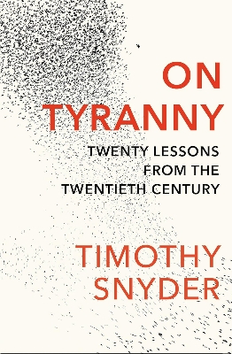 Picture of On Tyranny: Twenty Lessons from the Twentieth Century by Timothy Snyder (Paperback)